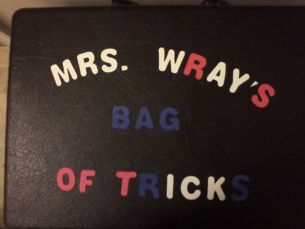 Mrs. Wray's bag of tricks
